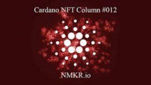 Lee más sobre el artículo Cardano NFT: NMKR.io – El criptonomista